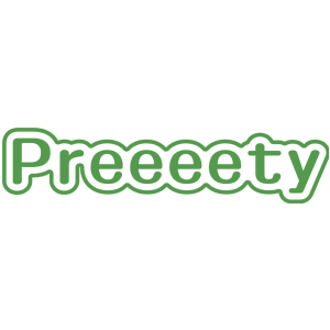 PREEEETY