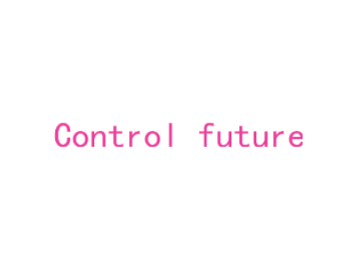 CONTROL FUTURE